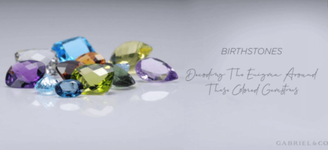 Birthstones – The Enchanting World of Colored Birthstones by Month